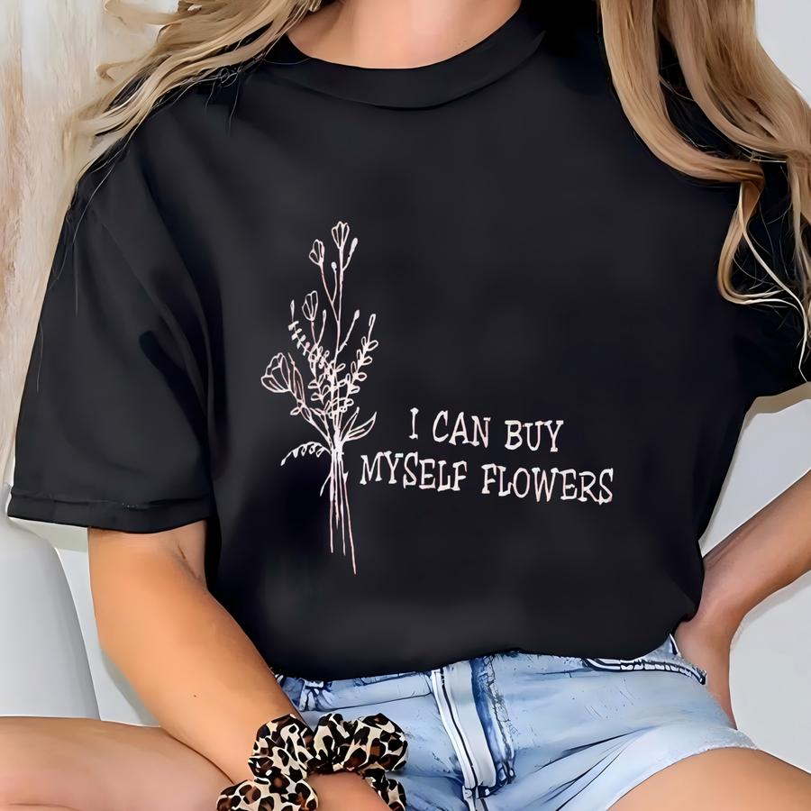Crewneck Sweatshirt: I Can Buy Myself Flowers, Y2k Style T-shirt