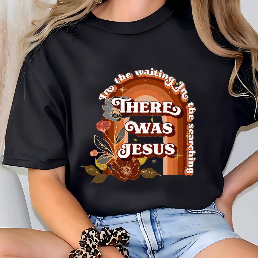There Was Jesus, Front And Back, Christian Graphic Hoodie T-shirt