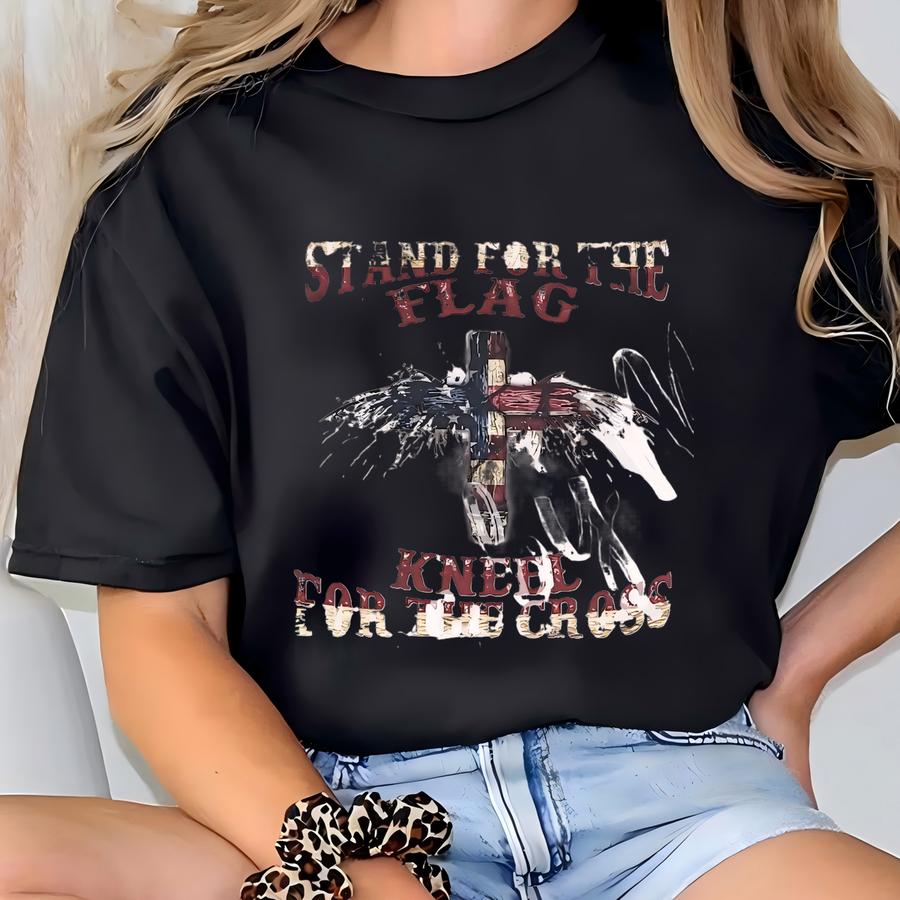 Stand For The Flag Kneel For The Cross, Faith Shirt, Christian T, Christian Shirt, Stand For The Flag, Kneel For The Cross, Patriotic Shirt T-shirt