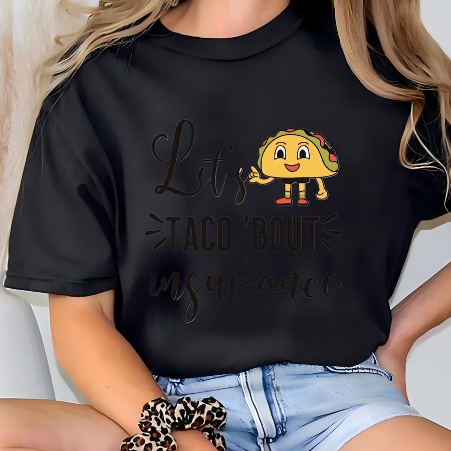 Insurance Agent Shirt, Insurance Shirts, Insurance Agent Gift Shirt, Funny Agent Shirt, Insurance Agent Gift, Insurance Agent, Taco Shirt T-shirt