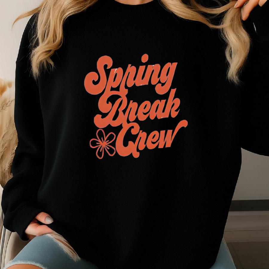 Spring Break Crew T-shirt: Girls Trip Beach Coverup Sweatshirt
