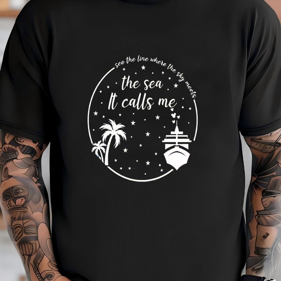 The Sea It Calls Me Hoodie, Cruise Shirt, Family Cruise Shirts, Wish Shirt, Dream Shirt T-shirt