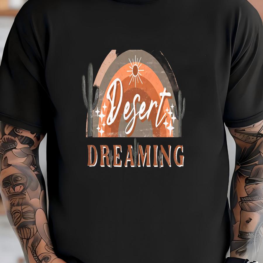 Desert Shirt For Women - Cactus T Shirt For Desert Lover - Desert Dreaming Tshirt Gift For Mom - Desert Lover Tee, Arizona Southwest T Shirt T-shirt