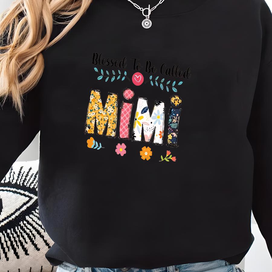 To Be Called Mimi Shirt, Mimi Shirt, Funny Grandma T-shirt, Floral Grandmother Shirt, Mother’s Day Shirt Sweatshirt