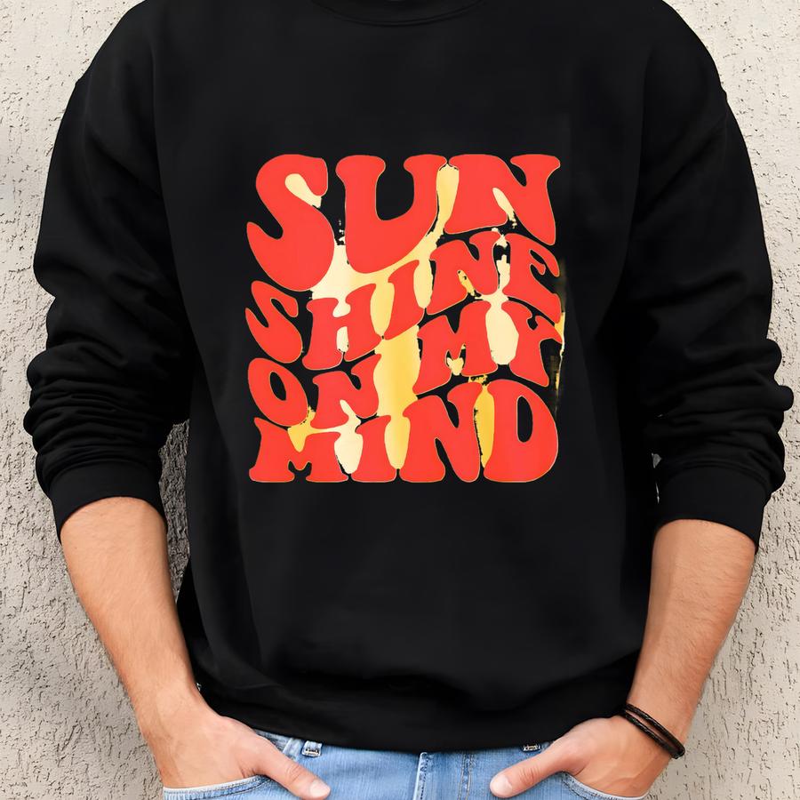Sunshine On My Mind Shirt Beach Vacation 2023 Shirt Summertime Shirt Summer 2023 T-shirt For Women Beach Life Tee Sun Apparel Summer Gift Sweatshirt