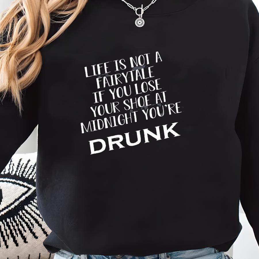 Fairytale Drunk T-shirt: Sarcastic Humor Graphic Tee Sweatshirt