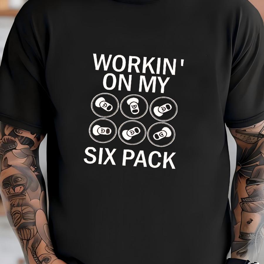 Funny Dad Bod Shirt: Workin' On My Six Pack Tee T-shirt