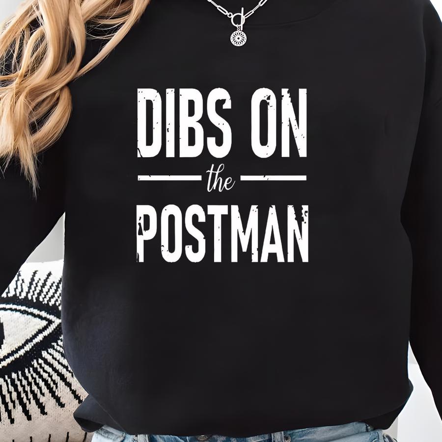Dibs On The Postman Sweatshirt - Mail Carrier Hoodie - Postal Worker Gift Idea - Mail Carrier Retirement Gifts - Post Office Gifts - 97342 Sweatshirt
