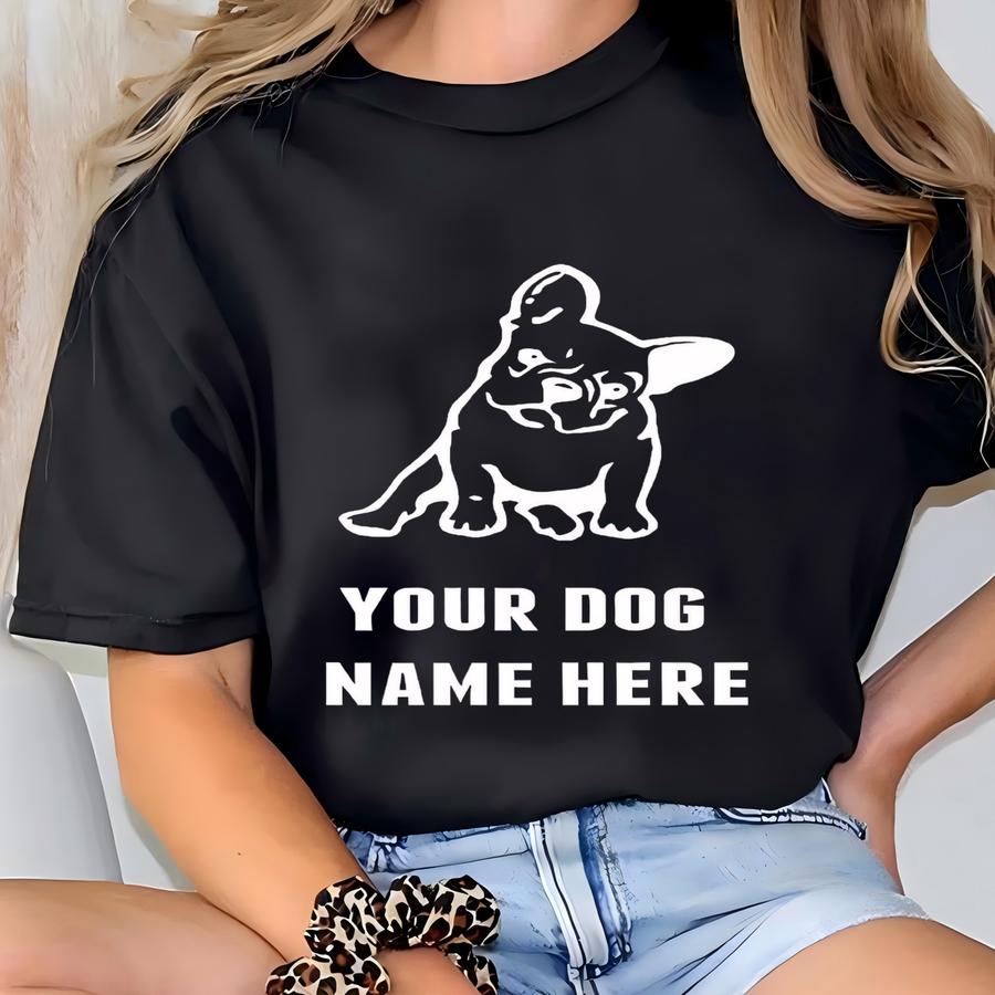 Frenchie Mom Shirt, Dog Mom Shirt With Dog Names, Personalized Dog Mom Shirt, French Bulldog Mom, Frenchie Mom Gifts, Custom Bulldog Mom T-shirt