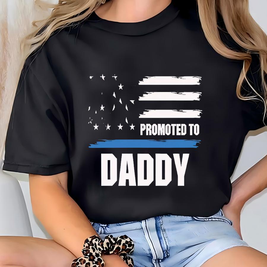 Promoted To Daddy Sweatshirt, American Flag Hoodie, Gift For Veteran Dad, Patriotic Hoodie, İnspirational Hoodie, Fathers Day Gift, E1023 T-shirt