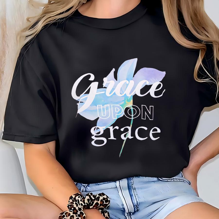 Grace Upon Grace Graphic Tee T-shirt