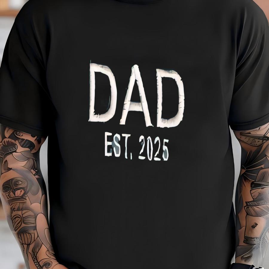 Dad Shirt, Personalized Dad Shirt, Dad Est 2025 Shirt, Custom Dad Shirt, New Dad Gift, Father's Day Shirt, Christmas Gift T-shirt