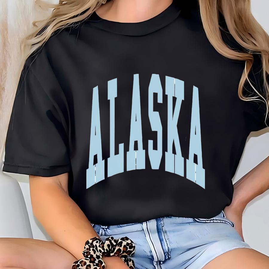 Alaska Sweatshirt, Alaska Crewneck, Alaska Shirts For Women, Alaska Gifts, Alaska Sweater, Alaska Shirt, Alaska Tshirt, Alaska Graphic Tee T-shirt