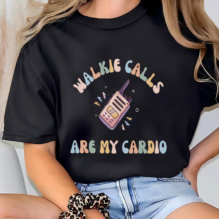 Walkie Calls Are My Cardio Shirt Special Education Teacher Shirt School Psychologist Shirt Behavior Therapist Shirt School Psych Shirt T-shirt