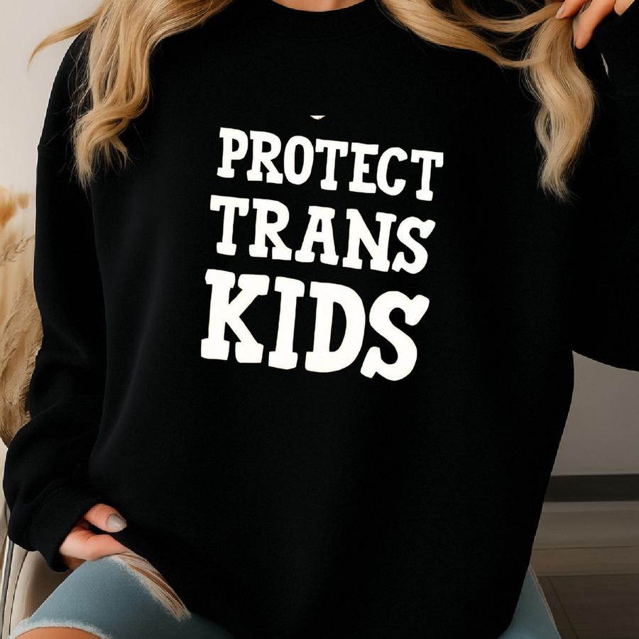 Protect Trans Kids Shirt: Lgbtq+ Rights, Social Justice Tee Sweatshirt