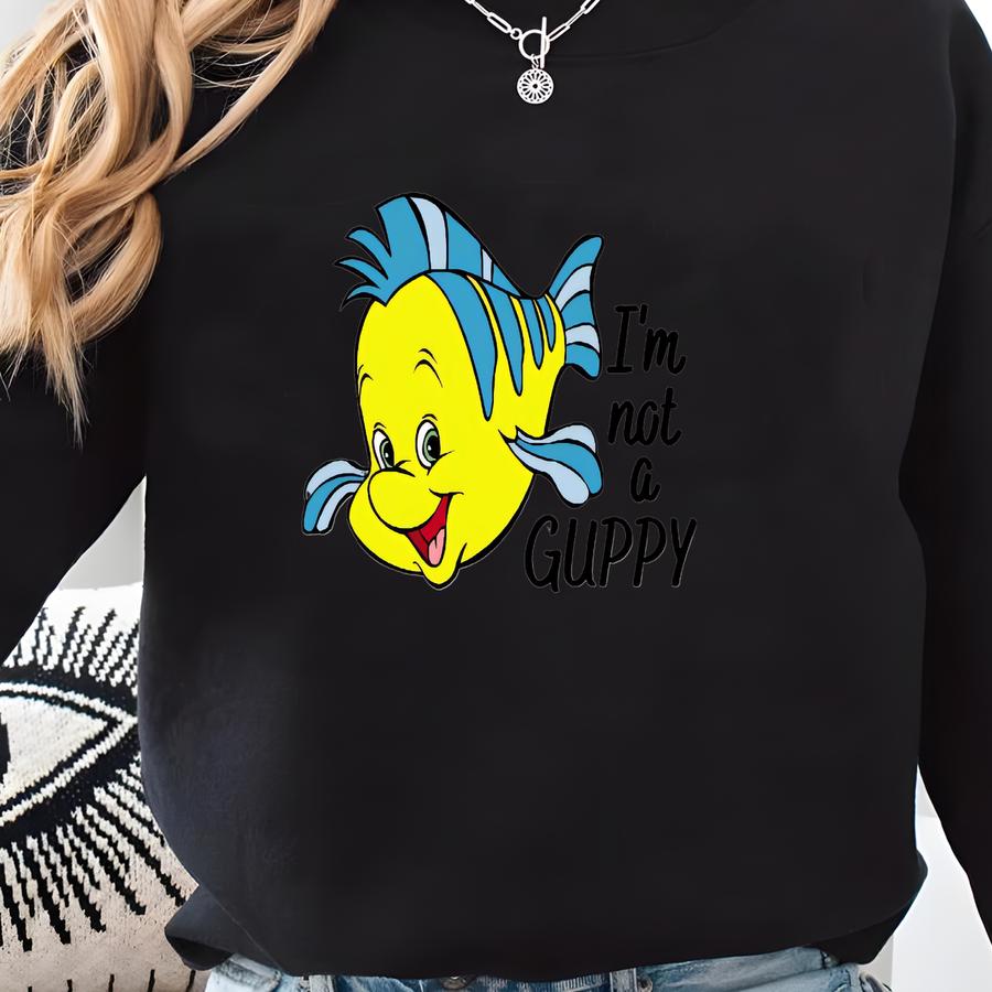 Little Mermaid Shirt | Flounder Shirt | I Am Not A Guppy | Women's Shirts | Shirt | Shirts For Kids Sweatshirt