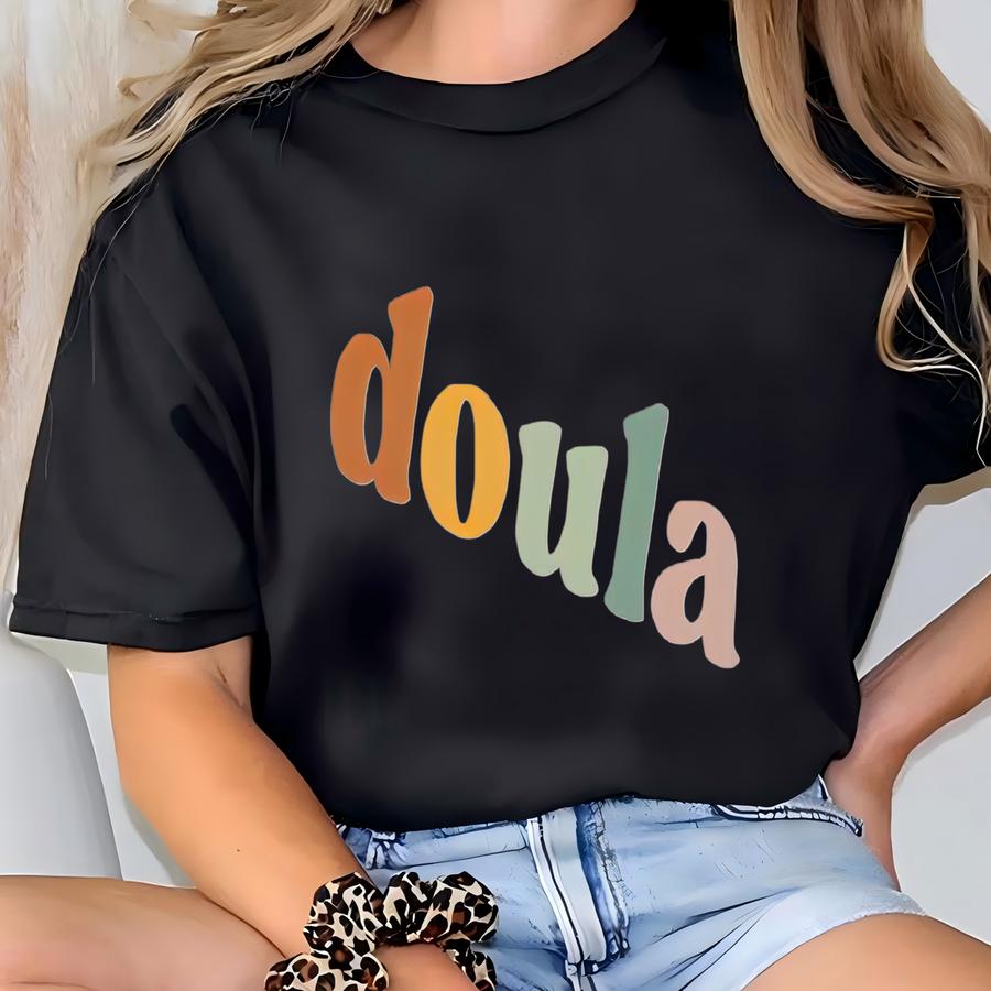 Doula Shirt Pregnancy Support Shirt Childbirth Support Shirt Labor And Delivery Nurse Birth Companion Shirt Birth Shirt T-shirt