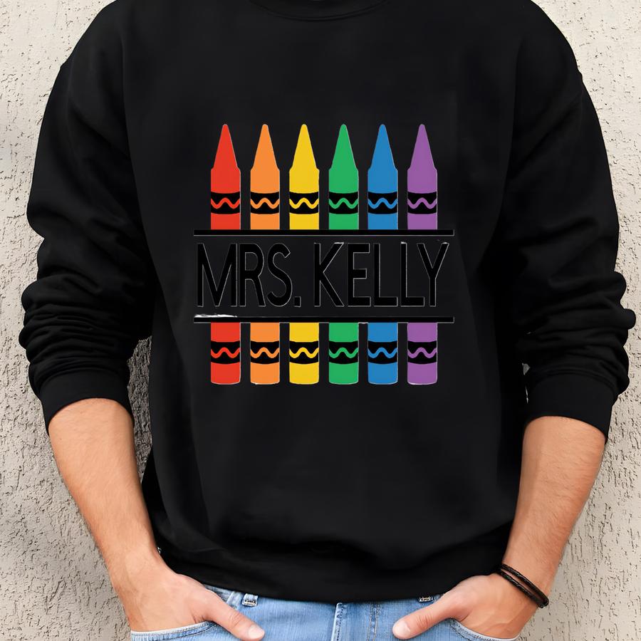 Personalized Teacher Crayon Back To School Shirt - Customized Name Teacher Shirt - Personalized Teacher Shirt -custom Teacher Shirt - School Sweatshirt