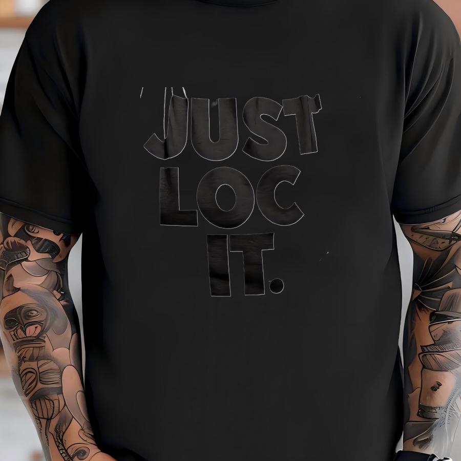 Just Loc It Locs Shirt, Loc'd Hoodie, Natrual Unisex Hoodie T-shirt