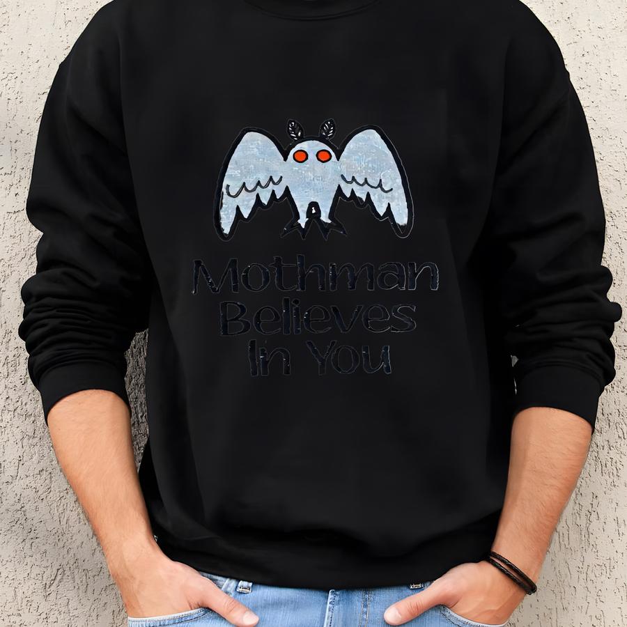 Mothman Believes In You- Mothman- West Virginia- Cryptid Decor- Cryptid Monster- Cryptidcore- West Virginia Decor Sweatshirt