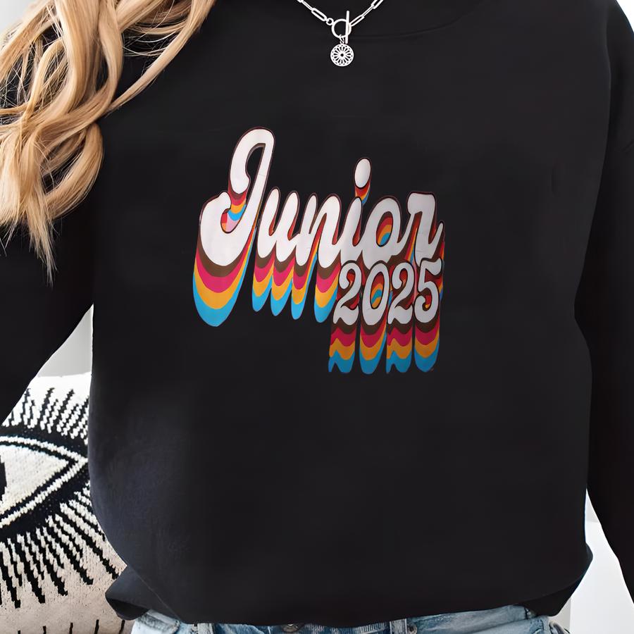 Retro Junior Class Of 2025 Tshirt, Sweatshirt And Hoodies - 11th Grade Juniors College Juniors - Back To School Wear Sweatshirt