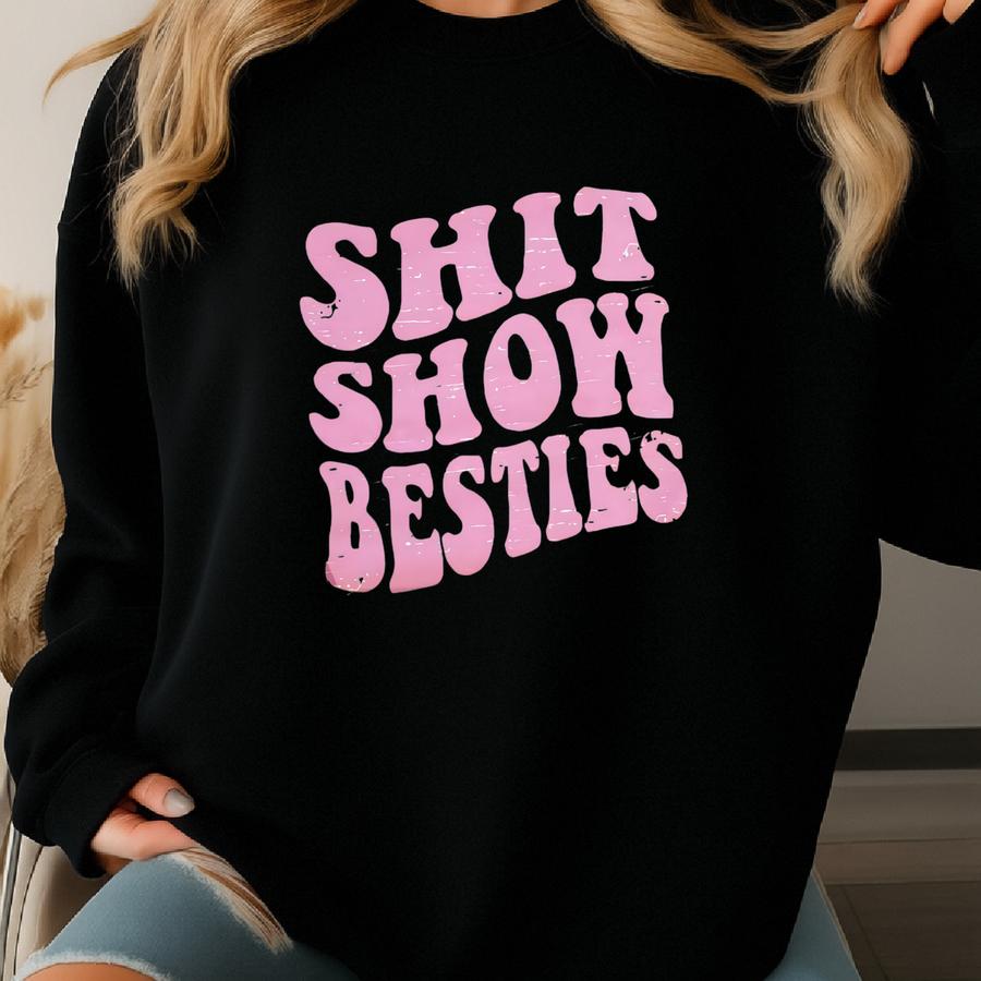 Show Besties Shirt, Best Friend Forever Gift, Best Friends Tshirt, Funny Matching T Shirt, Besties Shirt, Show Shirt Sweatshirt