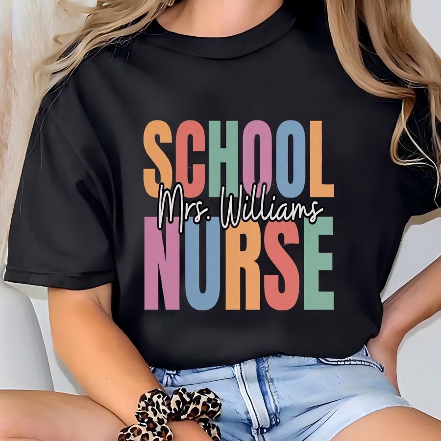 School Nurse Shirt, Gift For School Nurse, Custom Nurse Shirt, Personalized Nurse Gift, Registered Nurse Shirt, Nurse Appreciation Week T-shirt