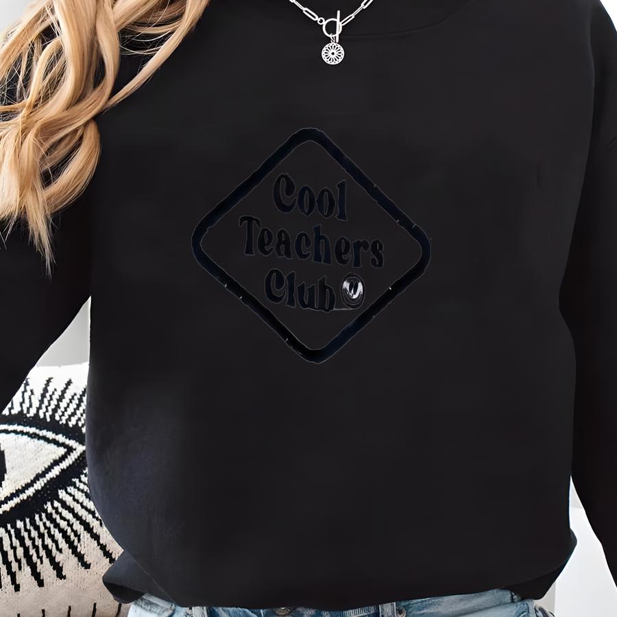 Cool Teachers Club Sweatshirt, Teacher Crewneck, Teacher Gift, Teacher Sweatshirt, Cool Teachers Club Crewneck, Teacher Appreciation Gift Sweatshirt