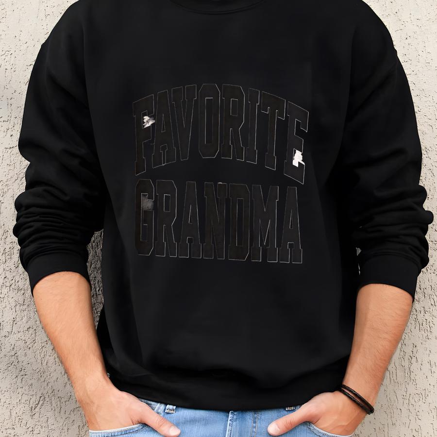 Favorite Grandma Sweatshirt: Funny Family Member Crewneck Sweatshirt Favorite Grandma Sweatshirt: Funny Family Member Crewneck Sweatshirt