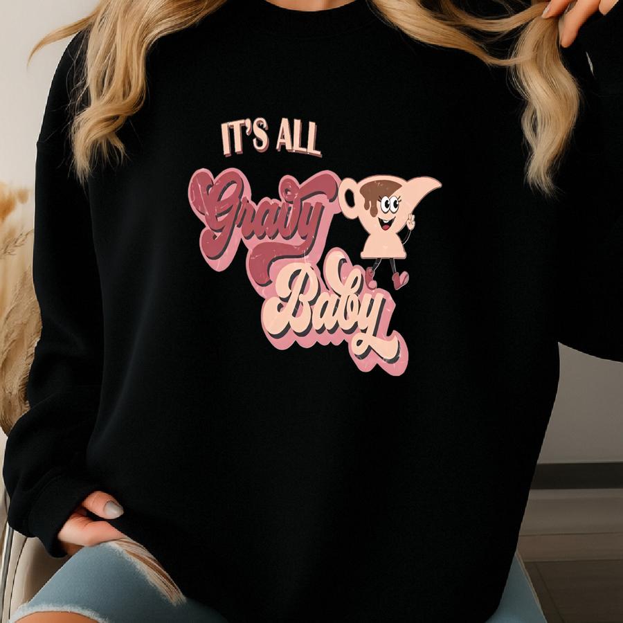 It's All Gravy Baby Shirt, Retro Fall Shirt, Thanksgiving Shirt, Funny Thanksgiving, Retro Thanksgiving, Womens Fall Shirt Sweatshirt