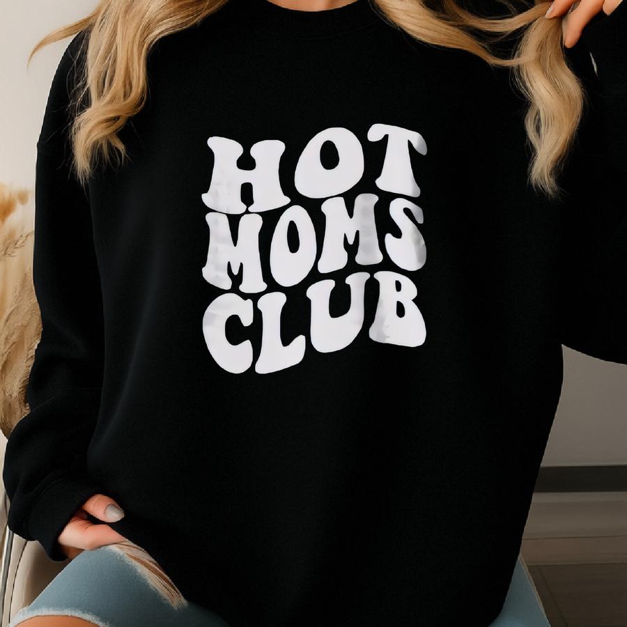 Funky Hot Moms Club Sweatshirt - Unisex - Retro Mom Sweatshirt - Hot Mom Sweatshirt - Mom Crewneck - Funny Sweatshirt For Mom - Mom To Be Sweatshirt