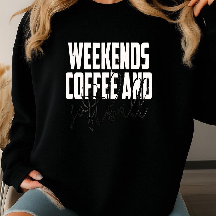 Weekends Coffee And Softball Shirt, Sweatshirt, Hoodie, Long Sve, Gift, Softball Player, Softball Cheer, Softball , Softball Mom Sweatshirt