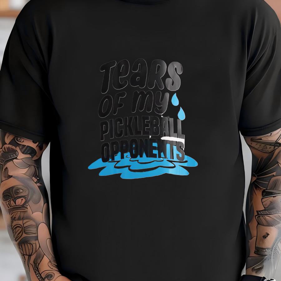 Funny Pickleball Mug: Tears Of My Opponents, Gift For Player T-shirt