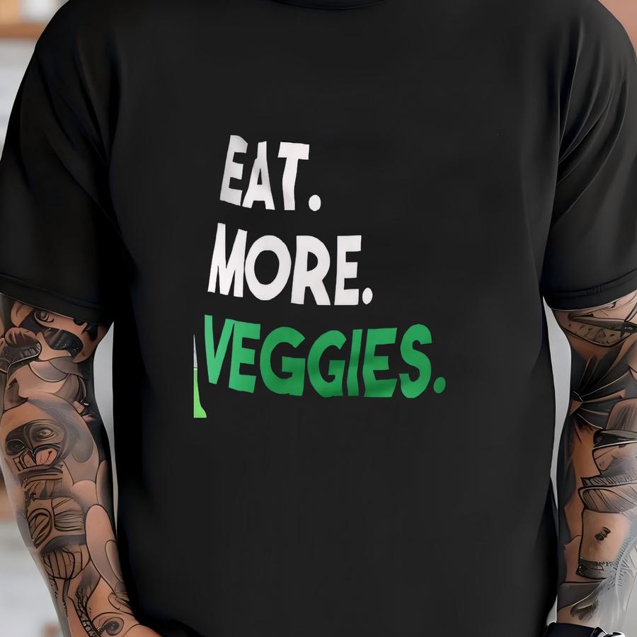 Eat More Veggies Hoodie: Funny Vegan Unisex Tee T-shirt