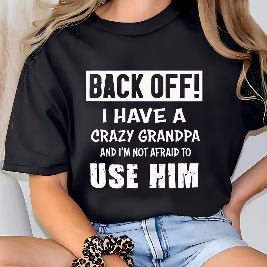 Baby Short Sve One Piece-baby Suit-back Off! I Have A Crazy Grandpa And I'm Not Afraid To Use Him- Infant Cute Short-sved T-shirt