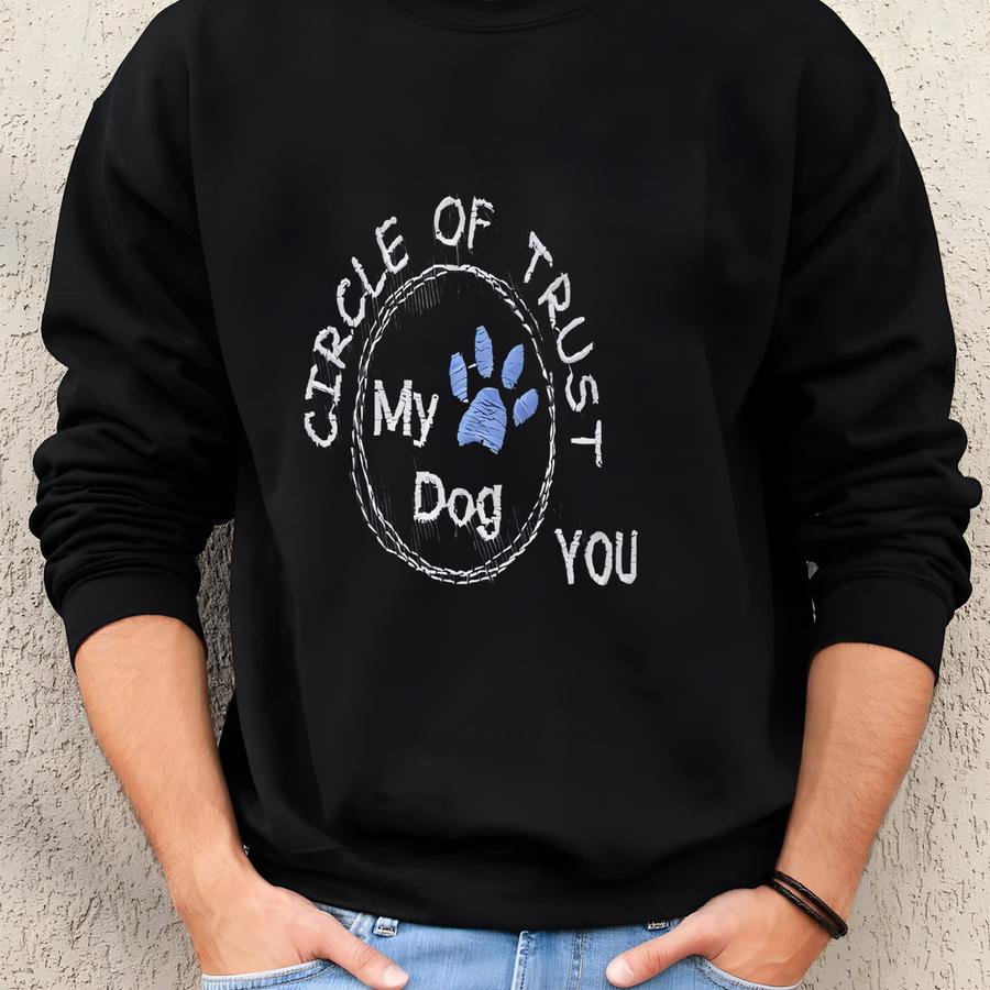 Circle Of Trust My Dog And Then There's You | Vintage Distressed Baseball Cap | Dog Mom Gift | Dog Hat | Dog Lover Gift Sweatshirt