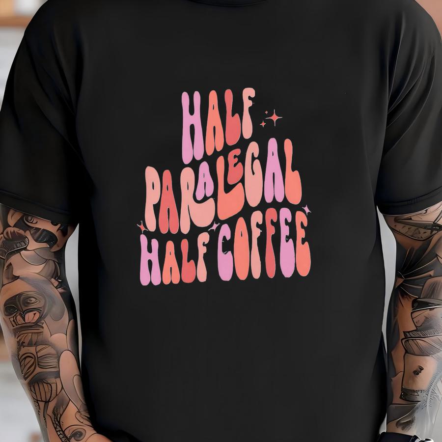 Retro Half Paralegal Half Coffee Sweatshirt, Paralegal Gift, Law Student Gift, Solicitor Paralegal, Women In Law, Legal Assistant Crewneck T-shirt