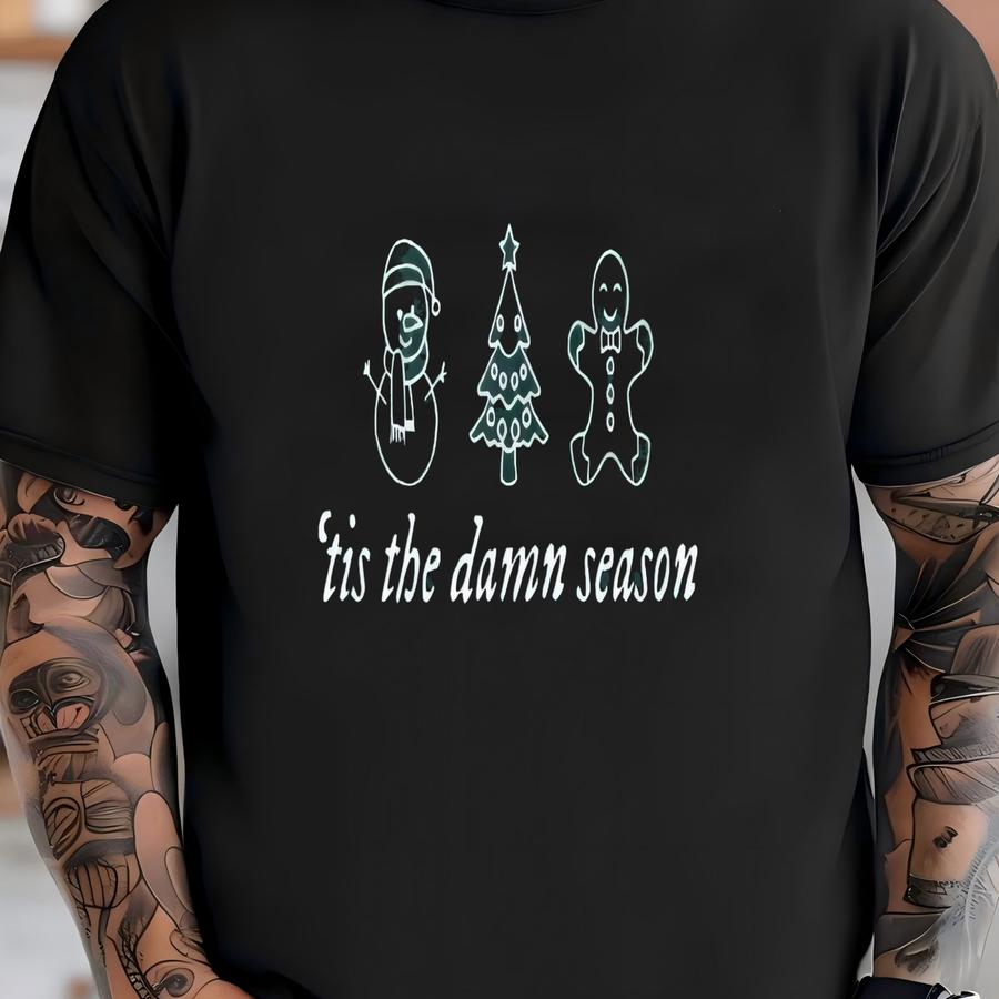 Tis The Damn Season Sweatshirt, Christmas, Holiday Season Sweatshirt, Christmas Sweatshirt, Tis The Season, Holiday Sweatshirt T-shirt