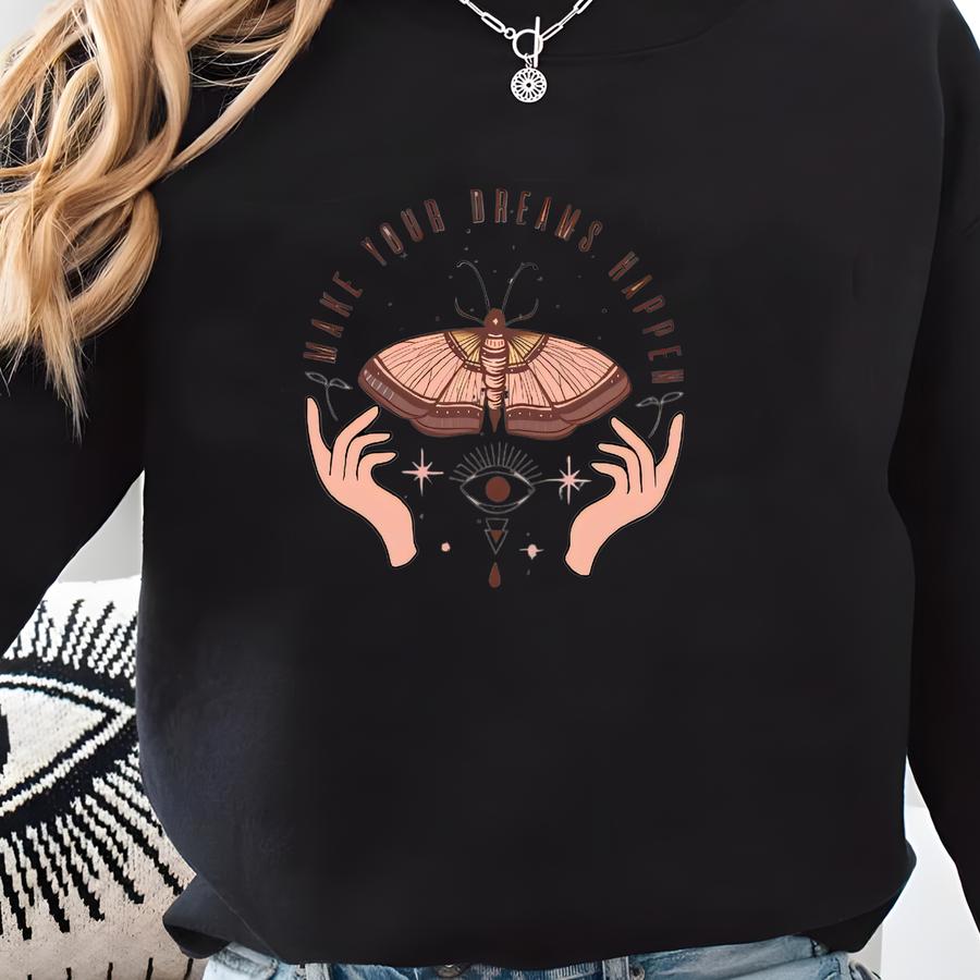 Dream Big With Our Make Your Dreams Happen Motivational Tshirt - Comfortable Unisex Tee Sweatshirt