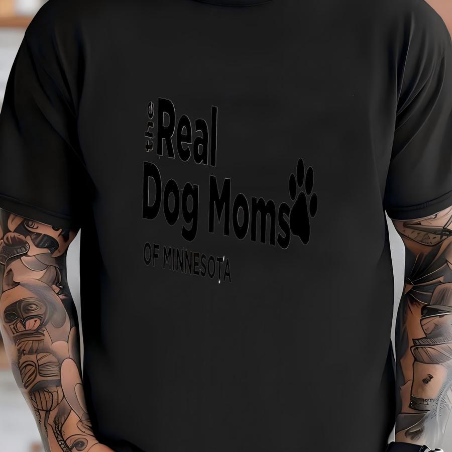The Real Dog Moms Of Minnesota, Funny Housewives Meme Gift, Dog Lovers Gift, Gift For Dog Moms, Custom Dog Gift, Christmas Gift For Dog Moms T-shirt