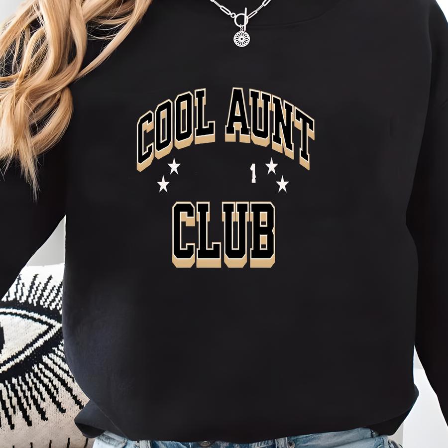 Cool Aunt Shirt, Cool Aunt Club Sweatshirt, Aunt Sweatshirt, Pregnancy Announcement For Aunt, Baby Shower Gift, Gift For Her Sweatshirt
