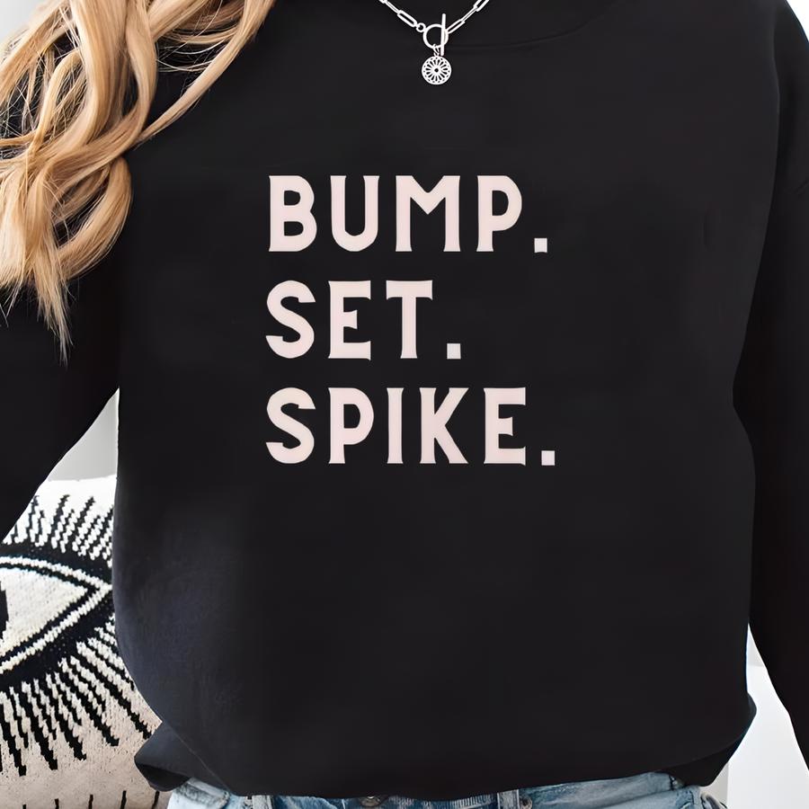 Bump Set Spike Hooded Sweatshirt, Volleyball Player Hoodie Sweatshirt