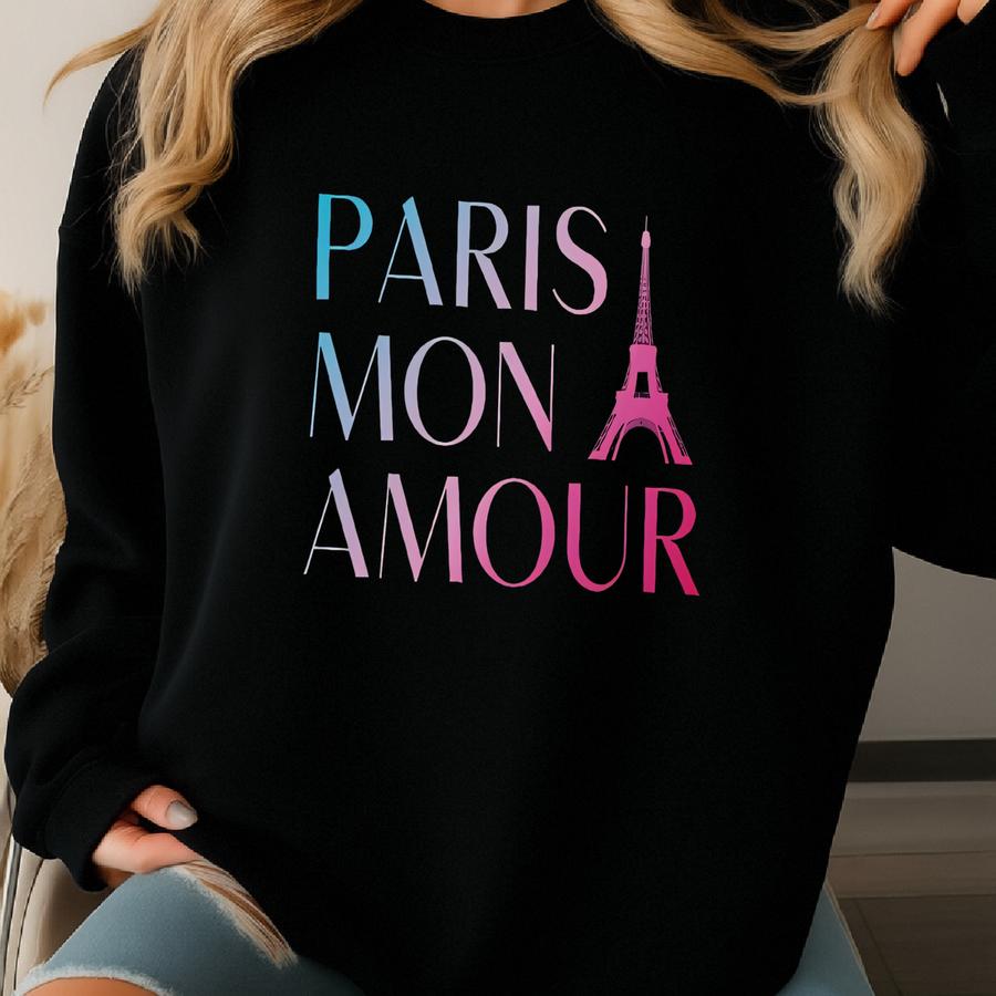 Paris Sweatshirt, Paris Mon Amour, Paris France, Paris Gifts, Paris Lover Gift, Eiffel Tower Sweatshirt, Bonjour, Men And Womens Sweatshirt Sweatshirt