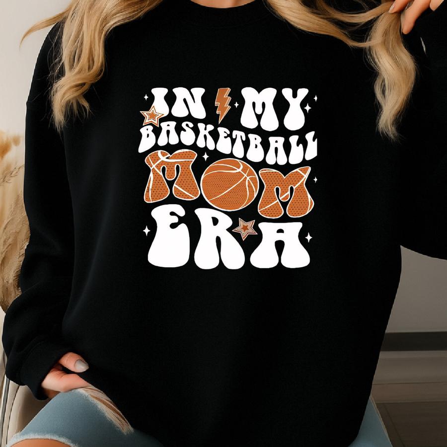 Custom In My Basketball Mom Era Shirt, Basketball Season Tee, Sport Mom T-shirt, Basketball Mom Shirt, Gift For Mom, Game Day Shirt Sweatshirt