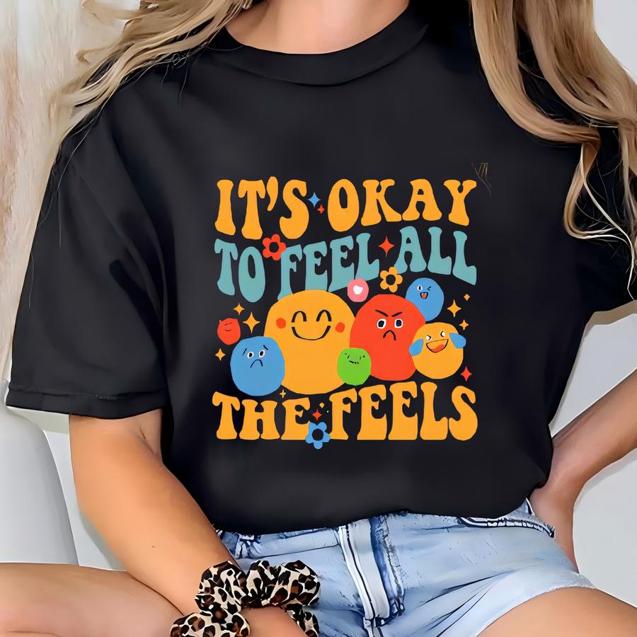 Its Okay To Feel All The Feels Sweatshirt, Mental Health Crewneck, Mental Health Awareness Hoodie, Speech Therapy Sweatshirt, Adhd Sweat T-shirt