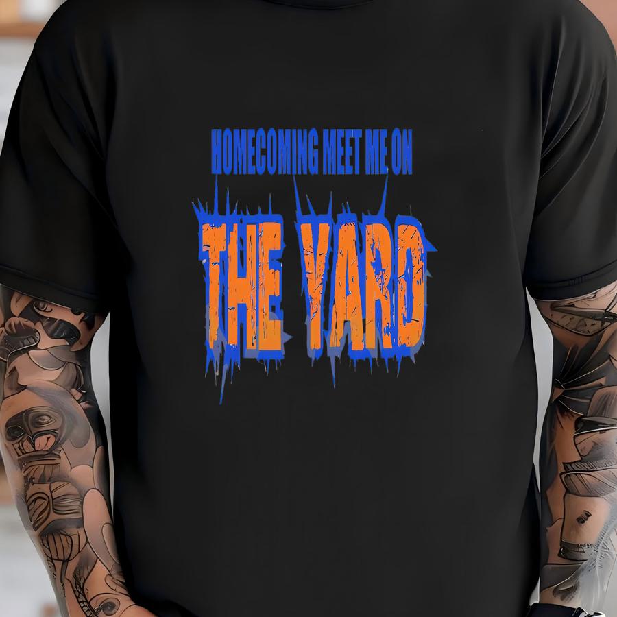 Meet Me On The Yard / Available In Tee, Crewneck, Hoodie, Tank, Long Sve T-shirt