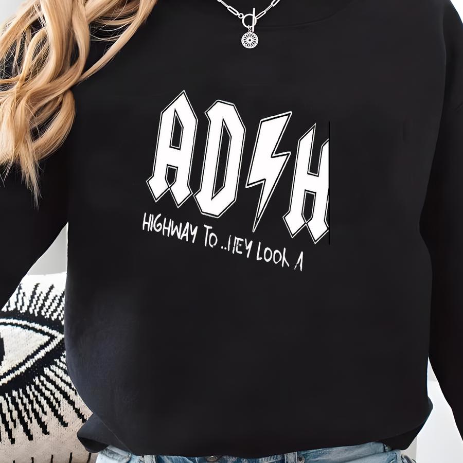 Adhd Highway To Hey Look Squirrel Shirt, Motivational Shirt, Cool Ad Hd Shirt, Inspirational Gift, Funny Adhd Shirt, Mental Health Shirt Sweatshirt