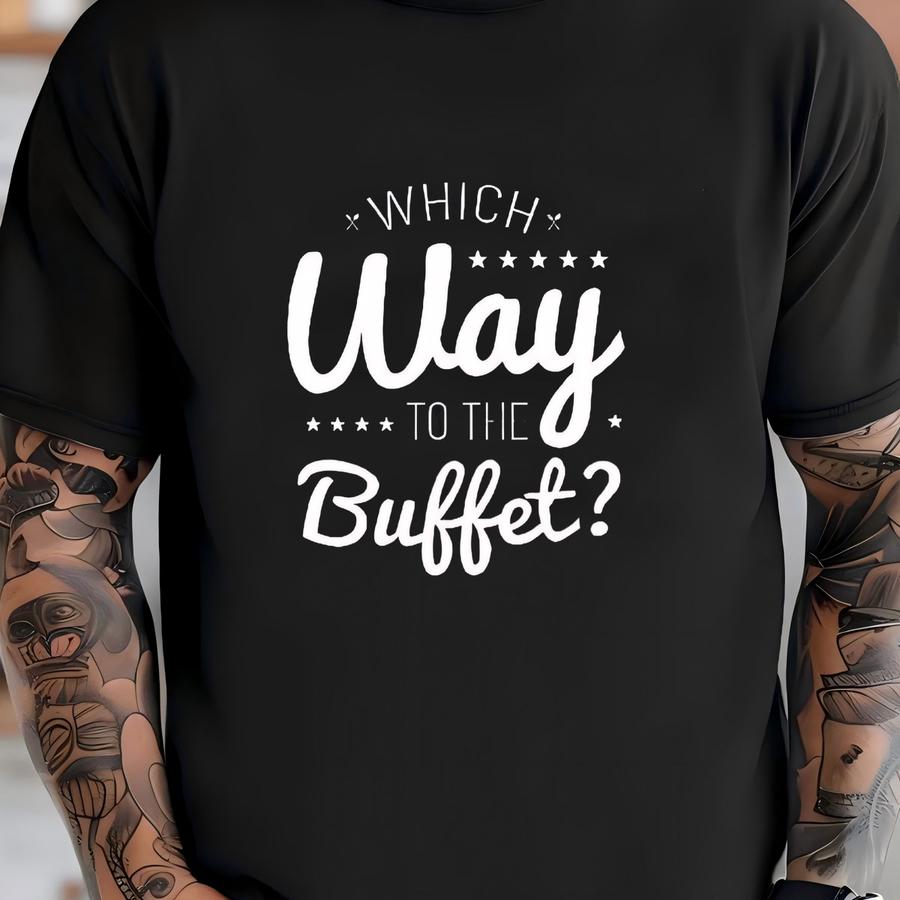 Which Way To The Buffet Hoodie, Hoodie, Womens Tees, Kids Shirt, Toddler Tee, Long Sve, Tank Top, Sweatshirt T-shirt