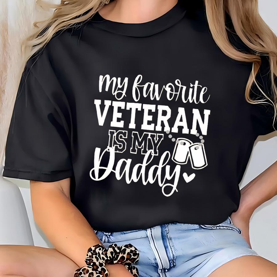 My Favorite Veteran Is My Daddy Shirt,veterans Day Shirt,veteran Daughter Shirt,military Shirt,military Kids Shirt,dad Shirt For Son,usa Tee T-shirt