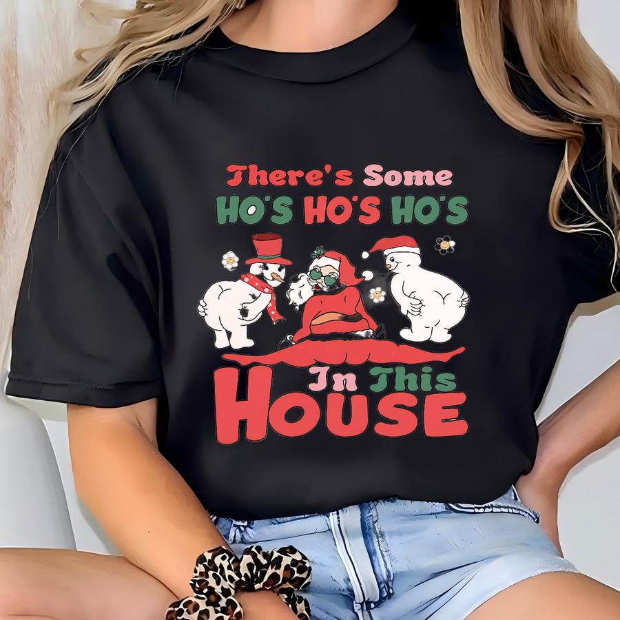 Funny Santa Sweatshirthirt, Ugly Christmas Shirt,theres Some Ho Ho Hos In This House,twerking Santa Shirt,retro Santa Sweater,christmas Gift T-shirt